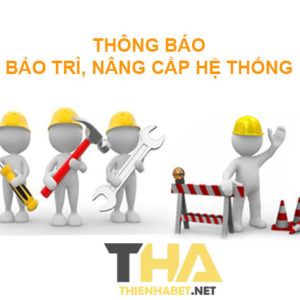 thong-bao-nang-cap-he-thong-thien-ha-bet