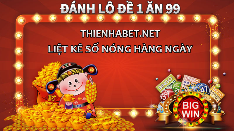 xo-so-thien-ha-bet-lo-de-1-an-99