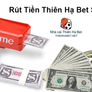 rut-nap-tien-thien-ha-bet